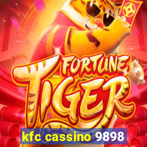 kfc cassino 9898